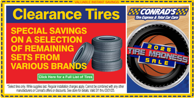 Clearance Tires.  Special savings on a selection of remaining sets from various brands.